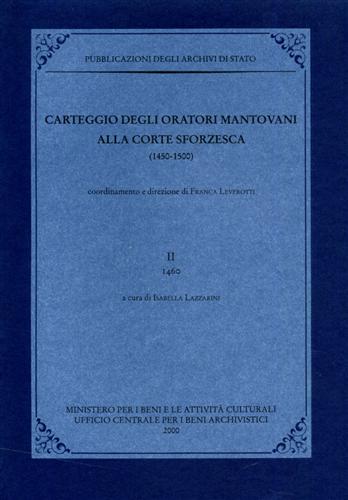 -- - Carteggio degli oratori mantovani alla corte sforzesca 1450-1500. Vol.II: 1460.