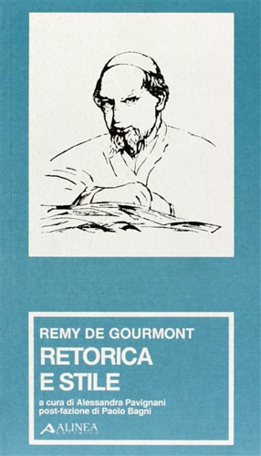 De Gourmont,Remy. - Retorica e stile.