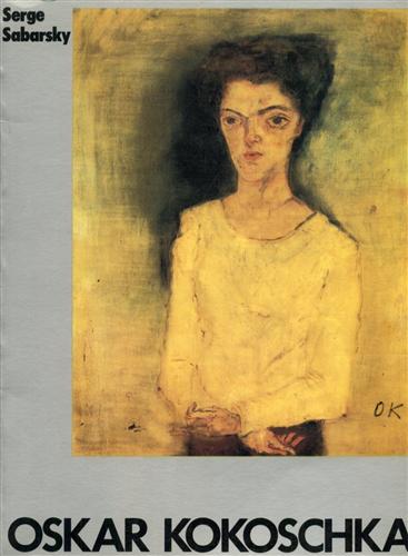 Catalogo della Mostra: - Oskar Kokoschka. Dipinti e Disegni. Testi di Werner Hofmann, Willi