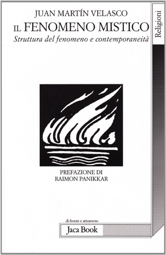 Velasco,Juan Martin. - Il fenomeno Mistico. Vol.II: Struttura del fenomeno e contemporaneit.