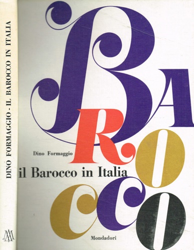 Formaggio,Dino. - Il Barocco in Italia.