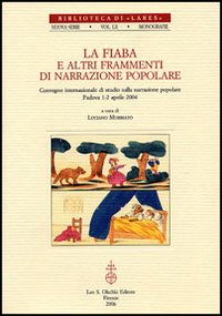 Convegno Internaz.di Studi sulla Narrazione Popolare: - La fiaba e altri frammenti nella narrazione popolare.