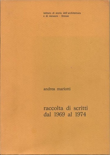 Mariotti,Andrea. - Raccolta di scritti dal 1969 al 1974.