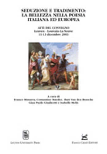 Atti del Convegno Internazionale: - Seduzione e tradimento: la bellezza nella poesia italiana ed europea.