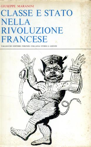 Maranini,Giuseppe. - Classe e stato nella rivoluzione francese.