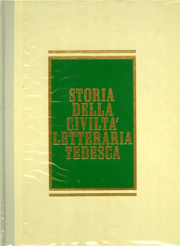 -- - Storia della Civilt Letteraria Tedesca. Vol.I: Dalle origini all'et classico-romantica. Vol.II:Ottocento e Novecento.