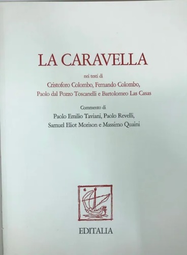 -- - La Caravella nei testi di Cristoforo Colombo, Fernando Colombo, Paolo Dal Pozzo Toscanelli e Bartolomeo Las Casas.