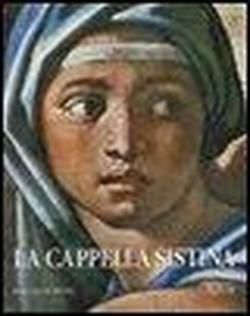 De Vecchi,Pierluigi. - La Cappella Sistina. Il restauro degli affreschi di Michelangelo Buonarroti .