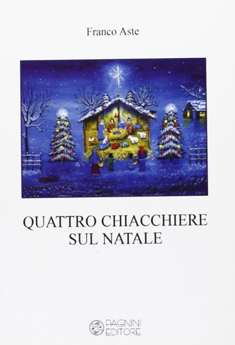 Aste,Franco. - Quattro chiacchiere sul Natale.