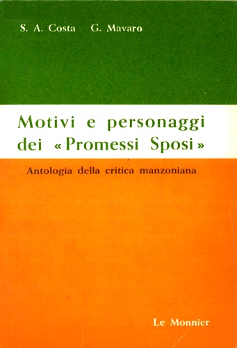 Costa,Sarino Armando.-Mavaro,Giuseppe. - Motivi e personaggi dei Promessi Sposi.Antologia della critica manzoniana, ad uso delle scuole secondarie.