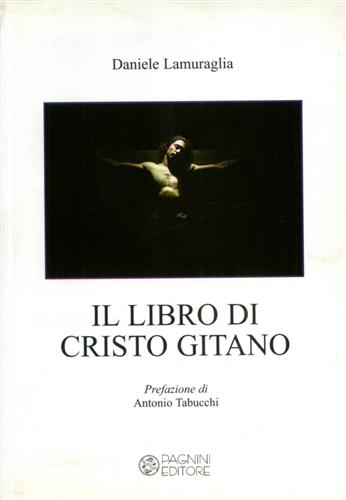 Lamuraglia,Daniele. - Il libro di Cristo gitano.