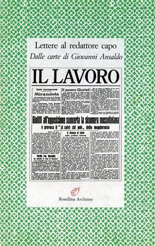 Marcenaro,Giuseppe (a cura di). - Lettere al redattore capo. Dalle carte di Giovanni Ansaldo.