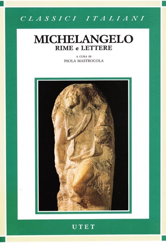 Buonarroti,Michelangelo. - Rime e Lettere.