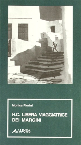 Fiorini Monica. - Helne Cixous libera viaggiatrice dei margini.