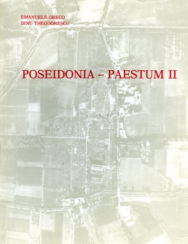 Greco,Emanuele. Theodorescu,Dinu. - Poseidonia.Paestum, II:L'Agora.