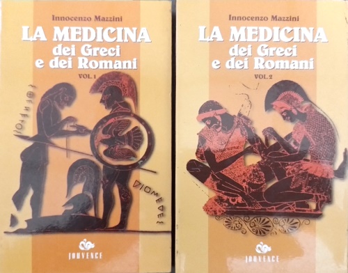 Mazzini,Innocenzo. - La medicina dei Greci e dei Romani.