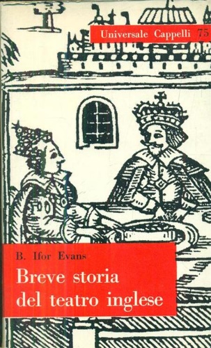 Ifor Evans,Benjamin. - Breve storia del teatro Inglese.