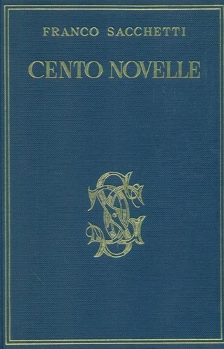 Sacchetti,Franco. - Cento Novelle.