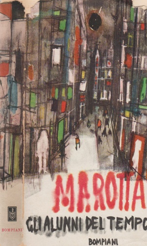 Marotta,Giuseppe. - Gli alunni del tempo.