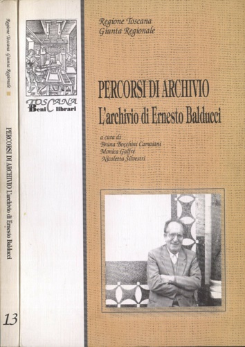 Bocchini Camaiani,B. Gaffr,M. Silvestri,N. - L'archivio di Ernesto Balducci. Percorsi di Archivio.
