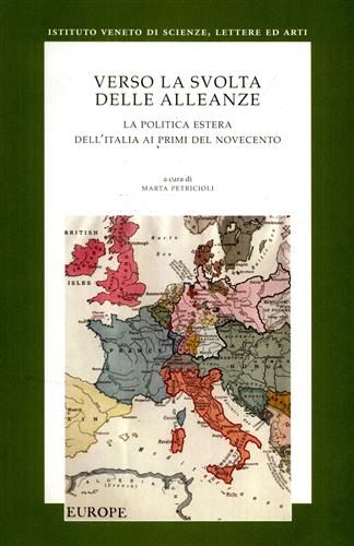 Atti della Quarta Giornata di Studio: - Verso la svolta delle alleanze. La politica estera dell'Italia ai primi del Novecento.