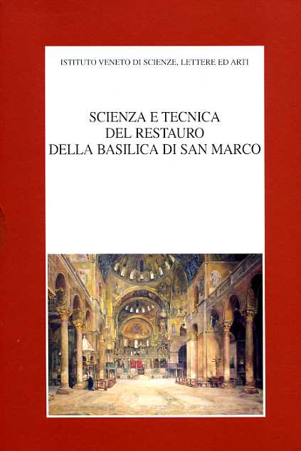 Atti del Convegno di Studio: - Scienza e tecnica del restauro della Basilica di San Marco.