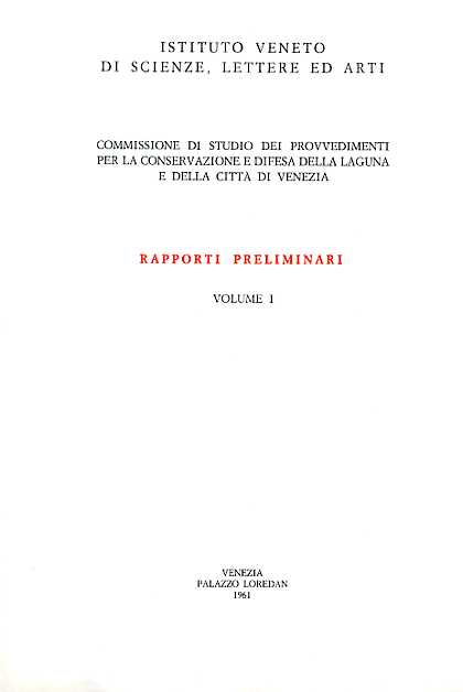 -- - Rapporti preliminari. Vol.I: Dall'indice: L.Dorigo,Note sul