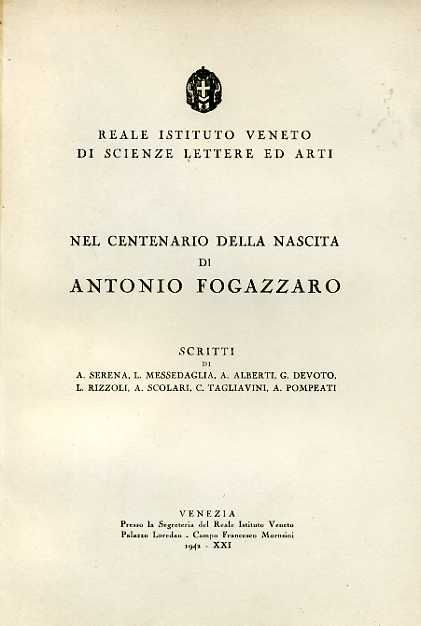 Serena,A. Messedaglia,L. Alberti,A. Devoto,G. Rizzoli,L. Scolari,A. - Nel Centenario della nascita di Antonio Fogazzaro.