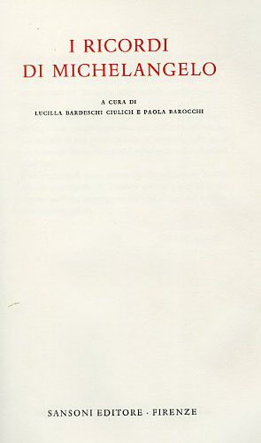 Michelangelo Buonarroti. - I ricordi di Michelangelo.