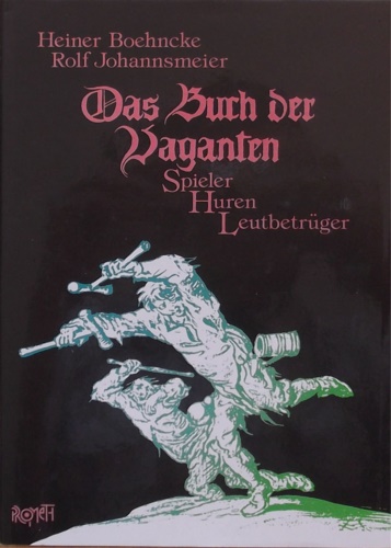 Boehncke,Heiner. Johannsmeier,Rolf. - Das Buch der Vaganten: Spieler, Huren, Leutbetrger.
