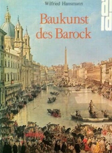 Hansmann,Wilfried. - Baukunst des Barock. Form, funktion, sinngehalt.