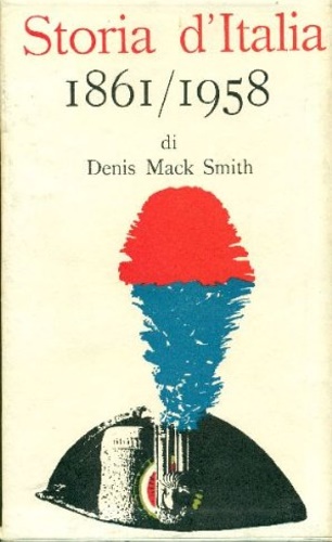 Mack Smith,Denis. - Storia d'Italia dal 1861 al 1958.