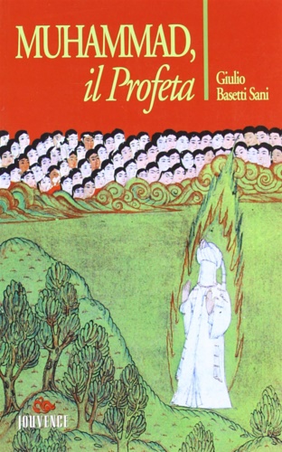Basetti Sani,Giulio.o.s.b. - Muhammad, il profeta.