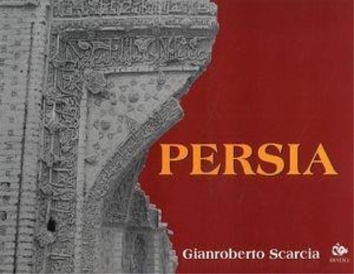 Scarcia,Gianroberto. - Persia.