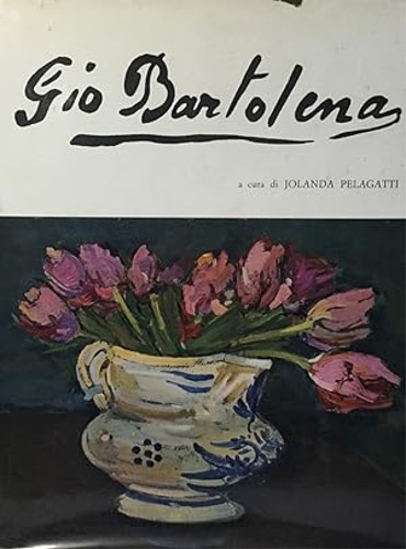 Pelagatti,Jolanda (a cura di). - Giovanni Bartolena.