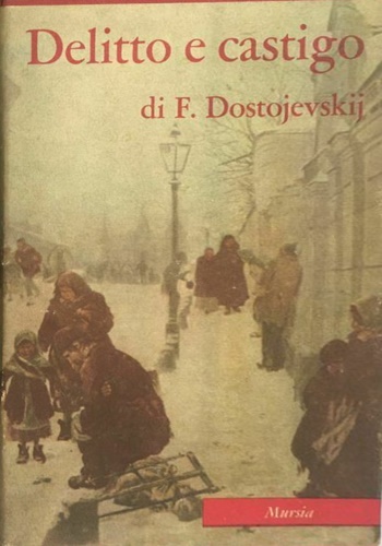 Dostojevskij,Fiodor. - Delitto e castigo.