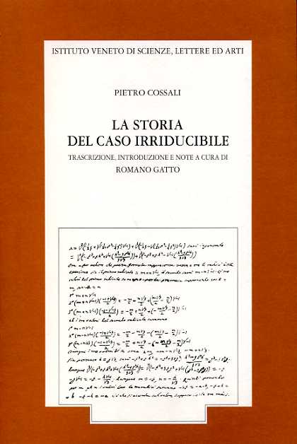 Cossali,Pietro. - La storia del caso irriducibile.