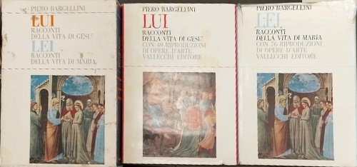 Bargellini,Piero. - Lui Racconti della vit di Ges-Lei Racconti della vita di Maria.