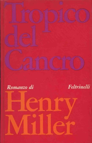 Miller,Henry. - Tropico del cancro.