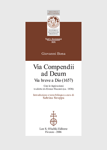 Bona,Giovanni. - Via Compendii ad Deum. Via breve a Dio (1657). Ediz.,con trad.italiana a fron