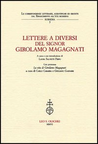 Salvetti Firpo,Laura. - Lettere a diversi del signor Girolamo Magagnati. Lepistolario del vetraio, poe