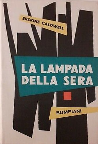 Caldwell,Erskine. - La lampada della sera.