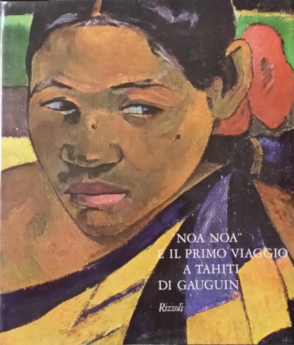 -- - Noa Noa e il primo viaggio a Tahiti di Gauguin.