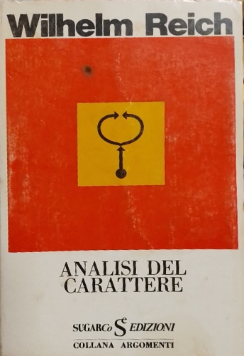 Reich,Wilhelm. - Analisi del carattere.