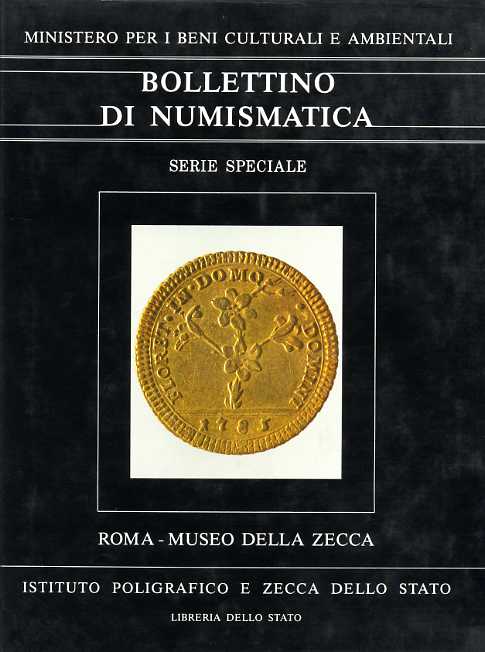 -- - Bollettino di Numismatica. Roma, Museo della Zecca. Le monete dello Stato Pontificio.