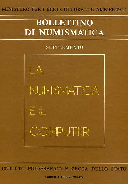 -- - Bollettino di numismatica. Supplemento. La numismatica e il computer.