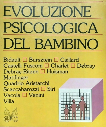 Bidault,H. Bursztejn,C. Caillard,V. ed altri. - Evoluzione psicologica de bambino.