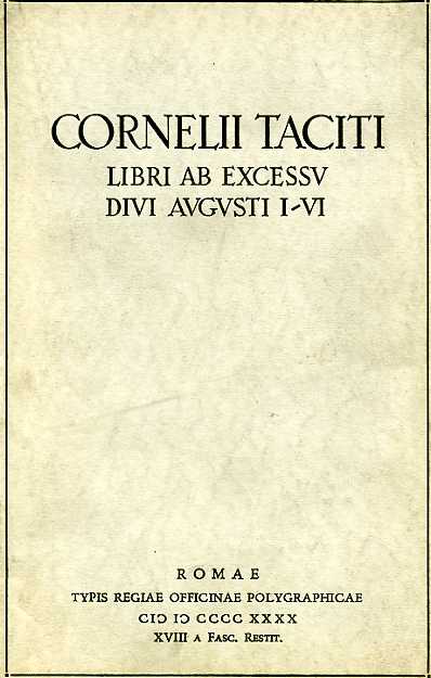 Cornelii Taciti. - Libri ab excessu Divi Augusti I-VI.