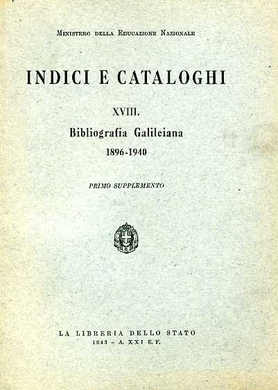 Boffito,Giuseppe.(Raccolta e illustrata da). - Bibliografia Galileiana 1896-1940.