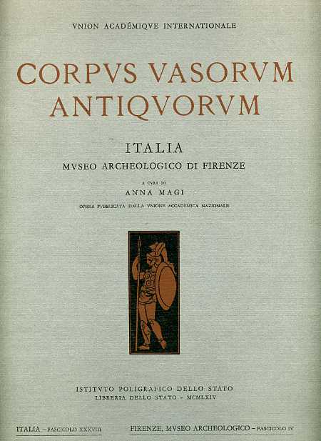 Magi,Anna (a cura di). - Corpus vasorum antiquorum. Museo Archeologico di Firenze.